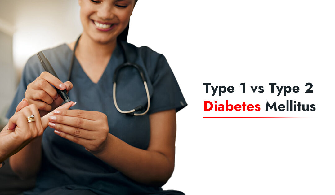 Type 1 vs Type 2 Diabetes Mellitus